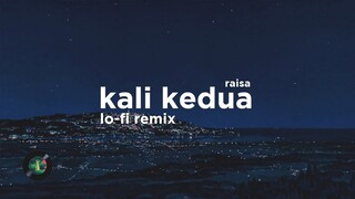 Raisa - Kali Kedua (Lo-Fi Remix)