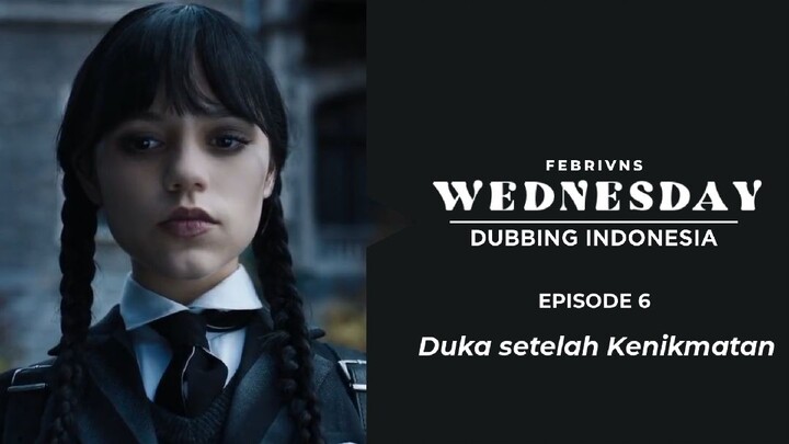 (episode 6) Wednesday Dubbing Indonesia