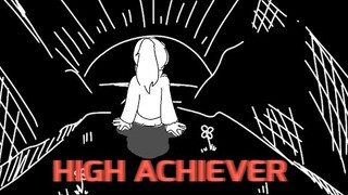 High Achiever // animatic // [ vent / stress relief ]