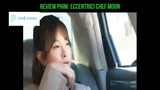 Review phim: ECCENTRIC! CHEF MOON p1