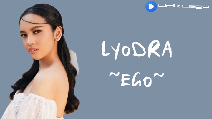 Lyodra-Ego (lirik)