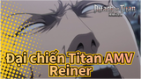 [Đại chiến Titan AMV] Reiner: Titan nói dối đang online