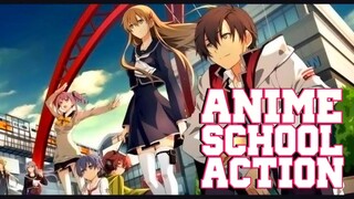 Anime Action School yang Wajib Ditonton Sebelum Mati - PART 1