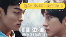 High School Return Of The Gangster - Episode 04