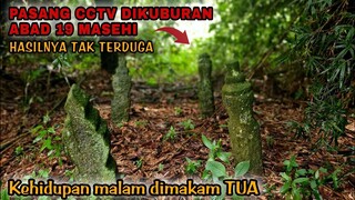 EKSPLOR: MAKAM TERTUA YANG PERNAH SAYA TEMUKAN.. DIHUNI OLEH ****** NAKAL