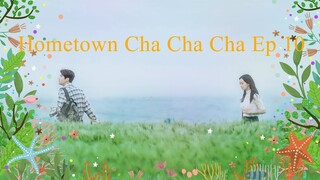 HOMETOWN CHA CHA CHA EP 10 ENG SUB