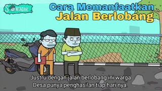 Cara Memanfaatkan Jalan Berlobang (Animasi Sentadak)