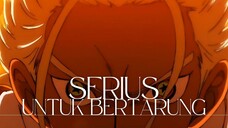 SERIUS UNTUK BERTARUNG (ONE PIECE AMV)