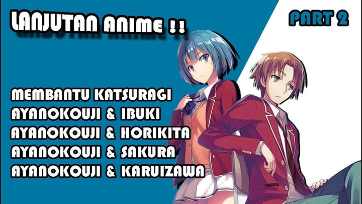 Pembahasan Anime Youkoso Jitsuryoku Shijou Shugi no Kyoushitsu e ( Part 2 )