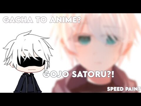 Gacha to Anime?  , Gojo Satoru - Gacha Club