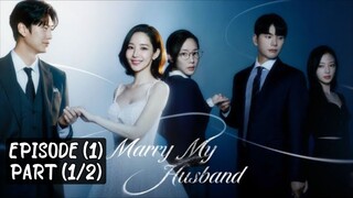 🇰🇷 Marry_my_husband | EP (1) Part (1/2)| [eng_sub] | @drama_fantasy |