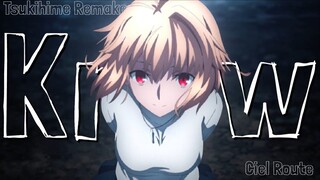 Tsukihime Remake - Ciel Route「AMV」Know ᴴᴰ