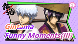 Gintama| Funny moments that you never get tired of watching(III）_3