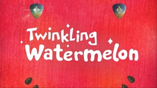 Twinkling Watermelon Ep 2 Watch online Bilibili