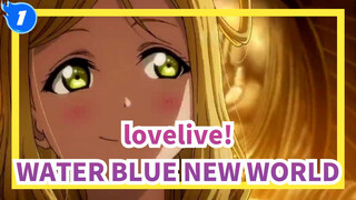 [lovelive!!Sunshine!!|MAD] WATER BLUE NEW WORLD_1