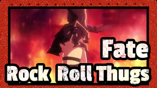 Rock and Roll Thugs | Fate AMV