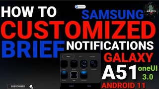 HOW TO CUSTOMIZED BRIEF NOTIFICATIONS | ANDROID 11 OneUI 3.0 | SAMSUNG GALAXY A51