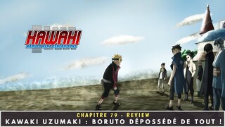 🔥KAWAKI UZUMAKI : BORUTO DÉPOSSÉDÉ DE TOUT🔥 REVIEW 🍀BORUTO : CHAPITRE 79 🍀