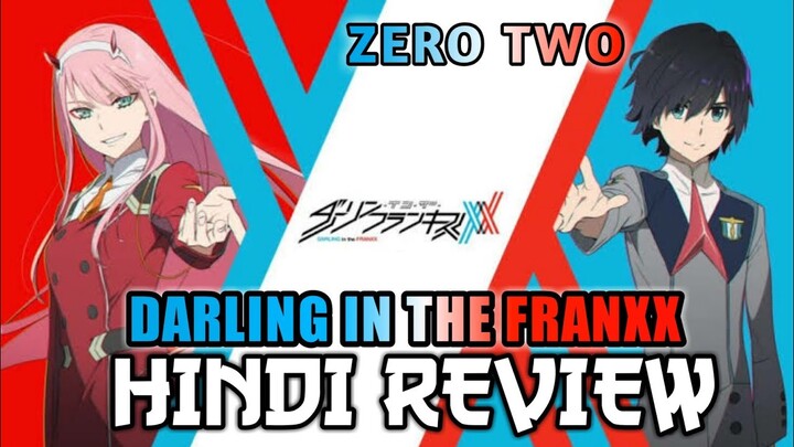 DARLING IN THE FRANXX / ZERO TWO HINDI REVIEW EXPLAINED BY AR SENPAI