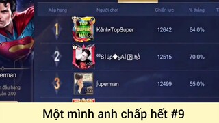 Một mình anh chấp hết p9