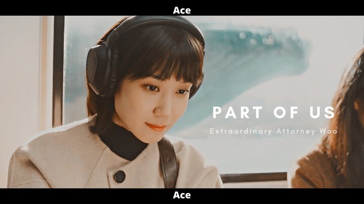 [FMV] × Part of Us × Extraordinary Attorney Woo - Woo Youngwoo[1x4]
