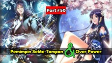 Pemimpin Sekte Tampan dan Over Power Part #50