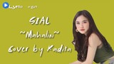 MAHALINI - SIAL|Cover by KADITA(lirik)
