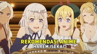 4 Anime Harem Isekai ! Keinginan MC Tercapai Di Dunia Lain !!!