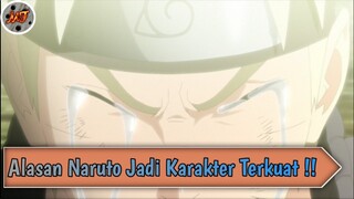 Alasan Mengapa Naruto Bisa Dibilang Karakter Terkuat di Serialnya #Review