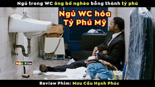 Ngủ Wc cũng trở thành Tỷ Phú Mỹ - review phim Mưu Cầu Hạnh Phúc