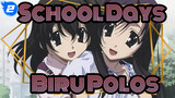 [School Days] Biru Polos| School Days OP_2