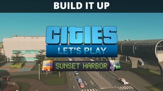 Let's Play Cities Skylines - S9 E20 - Swampscott - Build It Up