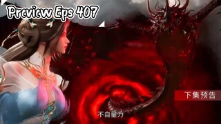 New preview❗ Peerles martial spirit eps 407