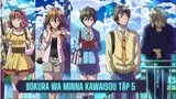 Bokura wa Minna Kawaisou [ Tập 5 ] " Kể chuyện "