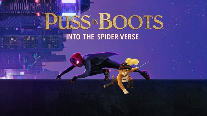 PUSS IN BOOTS: INTO THE SPIDER-VERSE