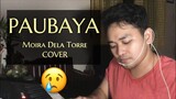 Paubaya (Moira Dela Torre COVER) | JustinJ Taller