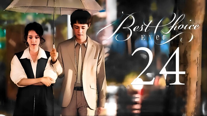 🇨🇳l Best Choice Ever Episode 24 |2024