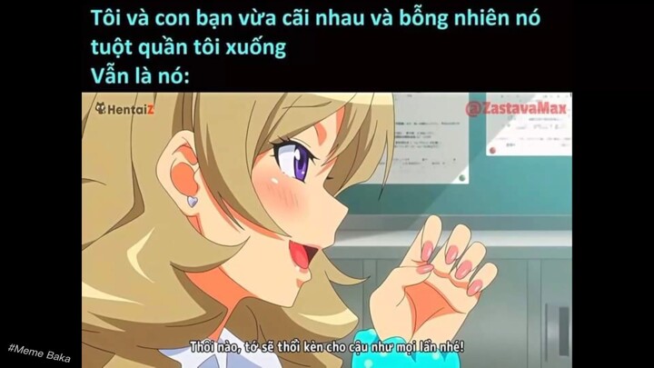 Meme Baka #74 Tớ sẽ Thổi Kèn cho cậu nhé - Meme Baka