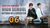 High School Return of a Gangster 2024 Episode 6 English Subtitle