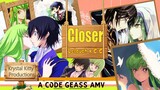 Code Geass AMV Closer (Lelouch x C.C) In the Backseat of your Knightmare