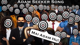 Mai Adam Hu - Adam Seeker Song