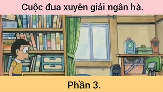 Cuộc đua xuyên giải ngân hà p3