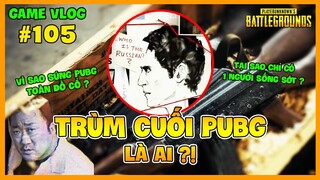 GVlog 105 | GIẢI MÃ TRÙM CUỐI VÀ NGUỒN GỐC RA ĐỜI ĐẤU TRƯỜNG SINH TỒN PUBG ! Nam Art