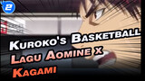 Kuroko’s Basketball Aomine x Kagami Epik MV - Lagu Karakter “Ultimate Zone!!”_2