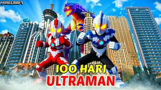 100 Hari Minecraft Tapi ULTRAMAN