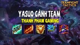 Thanh pham Gaming - Yasuo gánh team