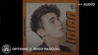 "Options" - Inigo Pascual (Stripped) [Official Audio]