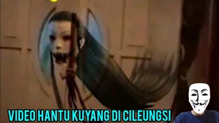 HANTU KUYANG DI CILEUNGSI VIRAL | BEGINI