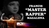 Francis "Father of Pinoy Hip Hop" Magalona Story