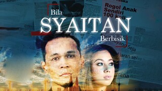 Bila Syaitan Berbisik ~Ep2~